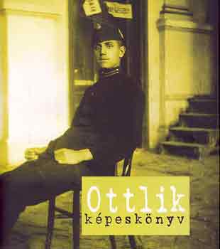 Kov�cs Ida-Tandori Dezs� szerk - Ottlik k�pesk�nyv