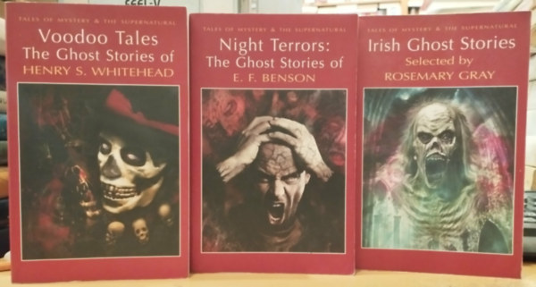 Rosemary Gray, Henry S. Whitehead E. F. Benson - 3 db Tales of Mysery & the Supernatural: Irish Ghost Stories + Night Terrors: The Ghost Stories of E. F. Bendson + Voodoo Tales The Ghost Stories of Henry S. Whitehead
