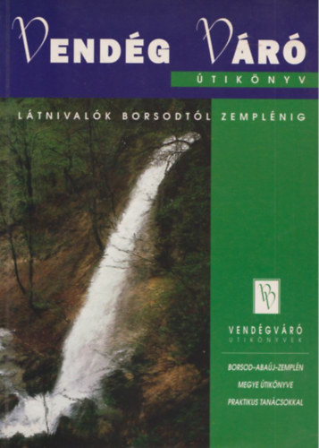 Krtvlyesi Erzsbet  (fszerk.) - Ltnivalk Borsodtl Zemplnig