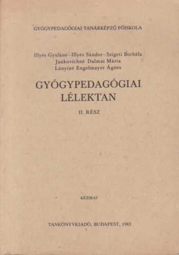 Illy�s - Szigeti - Jankovichn� - L�nyain� - Gy�gypedag�giai l�lektan II. r�sz