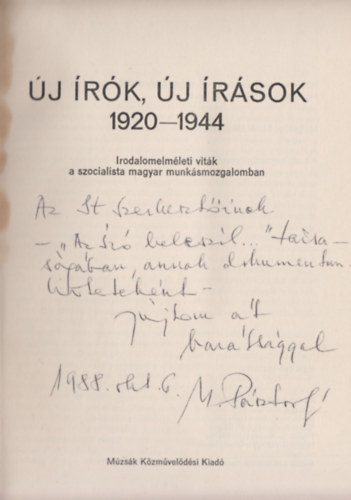Új írók, új írások 1920-1944 - Irodalomelméleti viták a szocialista magyar munkásmozgalomban (Dedikált)