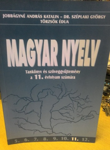 Jobbgyn Andrs Katalin - Magyar nyelv Tanknyv s Szveggyjtemny a 11. vfoly OT-1101