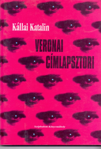 Kllai Katalin - Veronai cmlapsztori (sznikritikk 1991-1994)
