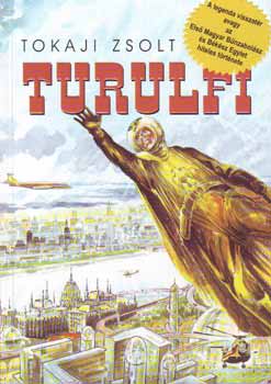 Tokaji Zsolt - Turulfi
