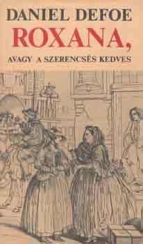 D. Defoe - Roxana, avagy a szerencs�s kedves
