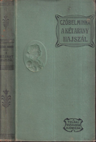 Czóbel Minka - A két arany hajszál (I. kiadás)