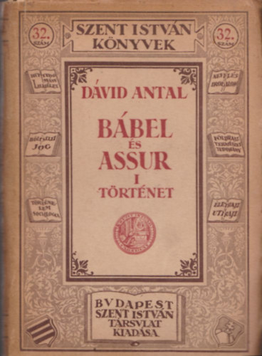 Dvid Antal - Bbel s Assur I. (Szent Istvn knyvek 32.)