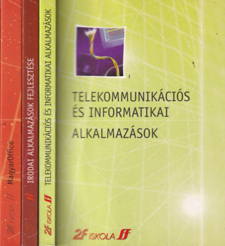 3 db. 2F Iskola ktet (Telekommunikcis s informatikai alkalmazsok + Irodai alkalmazsok fejlesztse + MagyarOffice)