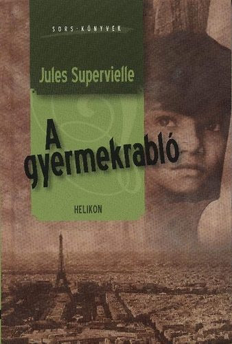 Jules: Supervielle - A gyermekrabló -Sors-könyvek