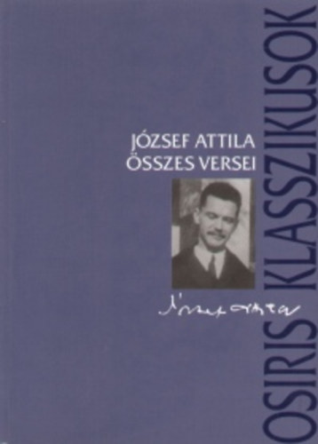 Jzsef Attila - Jzsef Attila sszes versei - fles, kartonlt