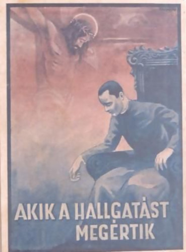 Vécsey Gábor báró ford. - Akik a hallgatást megértik