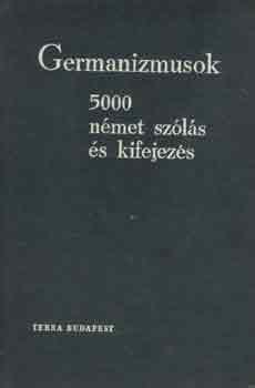 Dr. N�dor Gabriella - Germanizmusok: 5000 n�met sz�l�s �s kifejez�s
