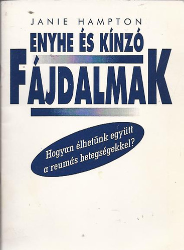 Janie Hampton - Enyhe �s k�nz� f�jdalmak