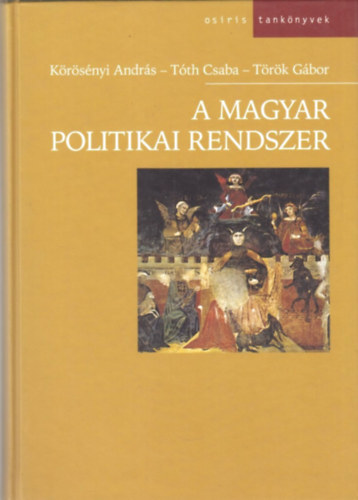 K�r�s�nyi Andr�s, Dr. T�r�k G�bor T�th Csaba - A magyar politikai rendszer