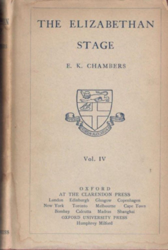 E.K. Chambers - The Elizabethan stage IV.