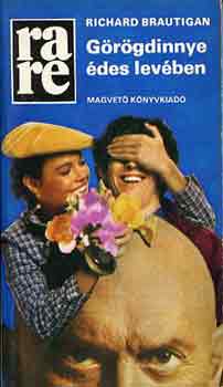 Richard Brautigan - G�r�gdinnye �des lev�ben