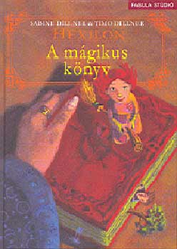 Sabine-Dillner, Timo Dillner - Hexilon - A m�gikus k�nyv