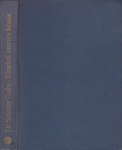 Dr. Szntay Csaba - Elmleti szerves kmia