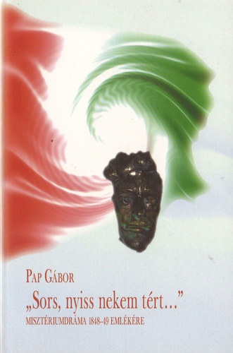 Pap Gbor - "Sors, nyiss nekem trt..."