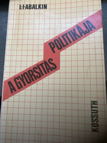 L.I. Abalkin - A gyorsts politikja