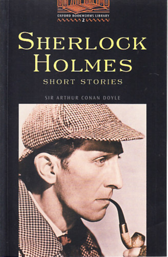 Sir Arthur Conan Doyle - Sherlock Holmes (Short stories)- Oxford Bookworms Library 2.)