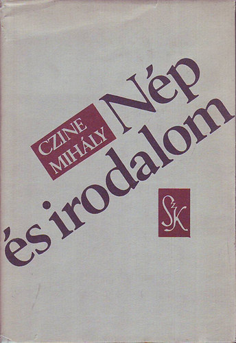 Czine Mihly - Np s irodalom I.