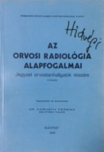 Dr Horv�th Ferenc  (szerk) - Az orvosi radiol�gia alapfogalmai