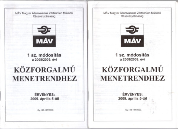 6 db MÁV Módosítás menetrend ( együtt )