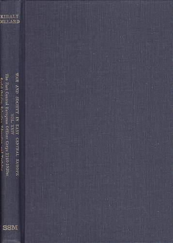 Walter Scott Dillard B�la K. Kir�ly - The East Central European Officer Corps 1740-1920s: Social origins, selection, education and training