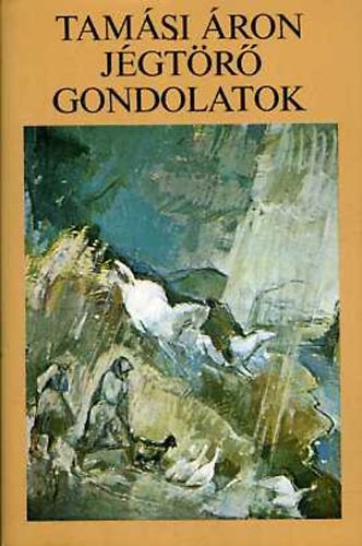 Tam�si �ron - J�gt�r� gondolatok I-II.