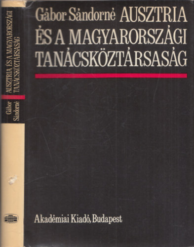 G�bor S�ndorn� - Ausztria �s a magyarorsz�gi tan�csk�zt�rsas�g