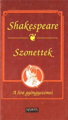 William Shakespeare - Szonettek (A líra gyöngyszemei)