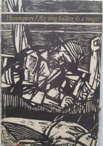 Ernest Hemingway - Az �reg hal�sz �s a tenger
