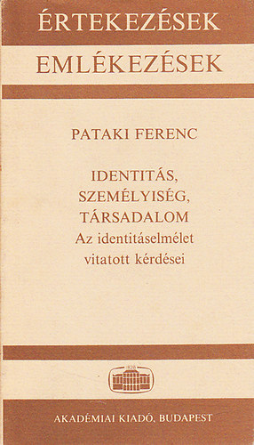 Pataki Ferenc - Identit�s, szem�lyis�g, t�rsadalom