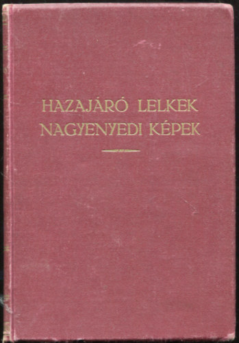 Kertsz Jzsef - Hazajr lelkek - Nagyenyedi kpek