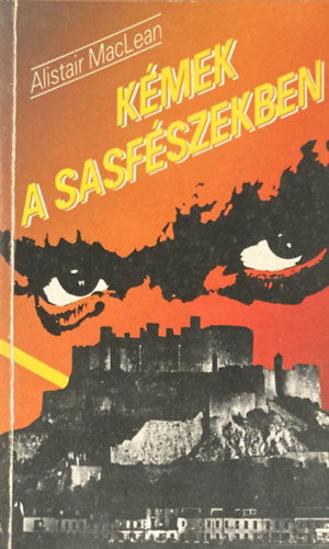 Alistair MacLean - Kémek a sasfészekben