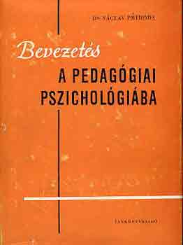 V�clav dr. Pr�hoda - Bevezet�s a pedag�giai pszichol�gi�ba