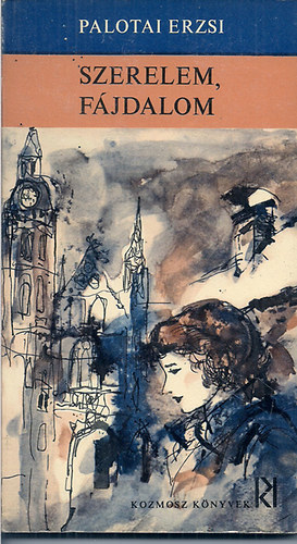 Palotai Erzsi - Szerelem, fájdalom