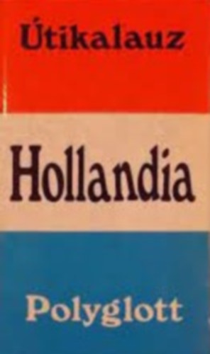 Hollandia - Polyglott tikalauz