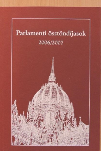 Dr. Soltsz Istvn  (szerk.) - Parlamenti sztndjasok 2006/2007