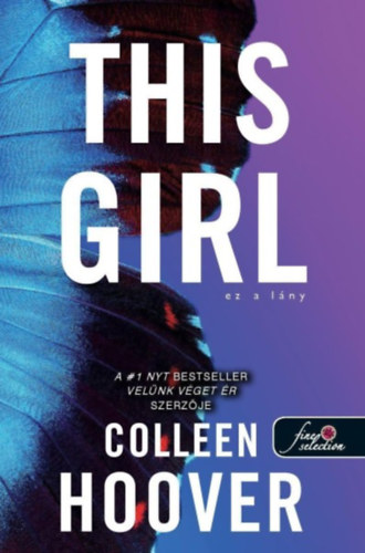 Colleen Hoover - This Girl - Ez a l�ny - puha k�t�s