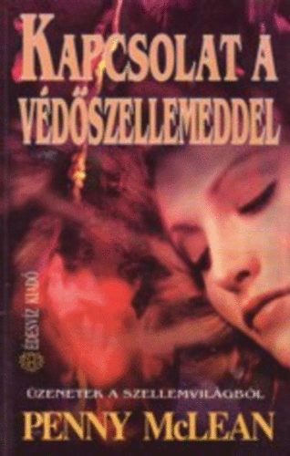 Penny McLean - Kapcsolat a v�d�szellemeddel