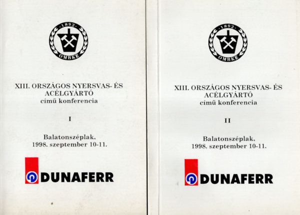 Horvth Istvn  (szerk.) - XIII. Orszgos nyersvas- s aclgyrt  cm konferencia I-II. Balatonszplak 1998. szeptember 10-11.