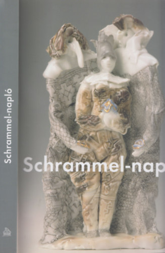 Schrammel Imre - Schrammel-napl - Vlogats Schrammel Imre rajzos naplibl 1984-2013 (dediklt)