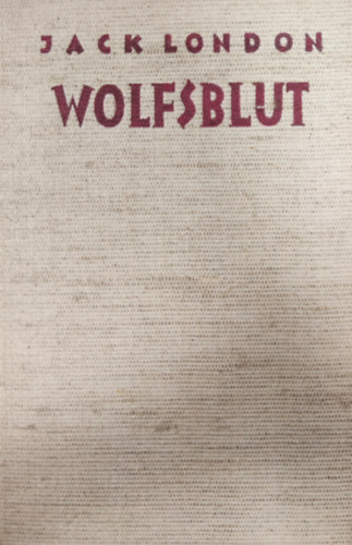 Jack London - Wolfsblut