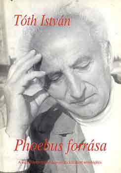 Tóth István - Phoebus forrása (a váradi latin nyelvű humanista költészet antológiáj)