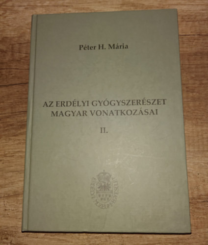 P�ter H. M�ria - Az erd�lyi gy�gyszer�szet magyar vonatkoz�sai II.