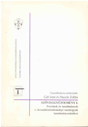 Gti Imre; Huszr Zoltn - Szveggyjtemny I-III. (Forrsok s tanulmnyok a trsadalomtudomnyi tantrgyak tanulmnyozshoz)