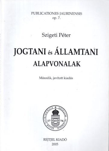 Szigeti P�ter - Jogtani �s �llamtani alapvonalak