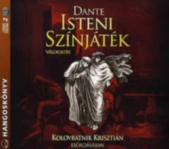 Dante Alighieri - Isteni sznjtk - Hangosknyv (Kolovratnik Krisztin)